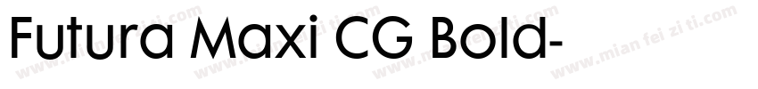 Futura Maxi CG Bold字体转换